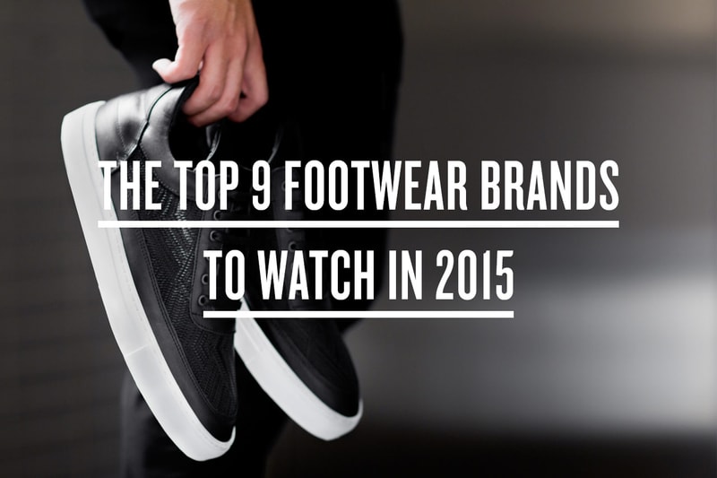 The Top 9 Footwear Brands to Watch in 2015