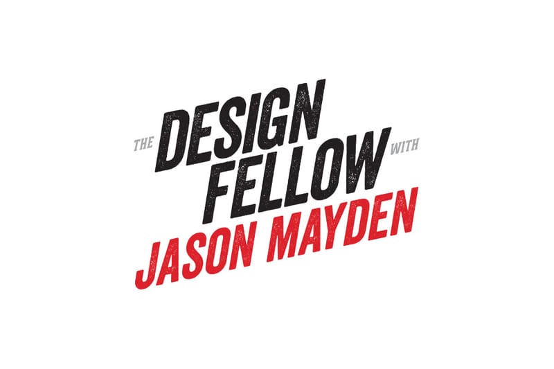 The Design Fellow with Jason Mayden: The Last One’s Standing