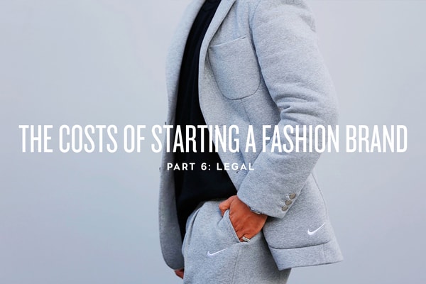The Costs of Starting a Fashion Brand: Legal