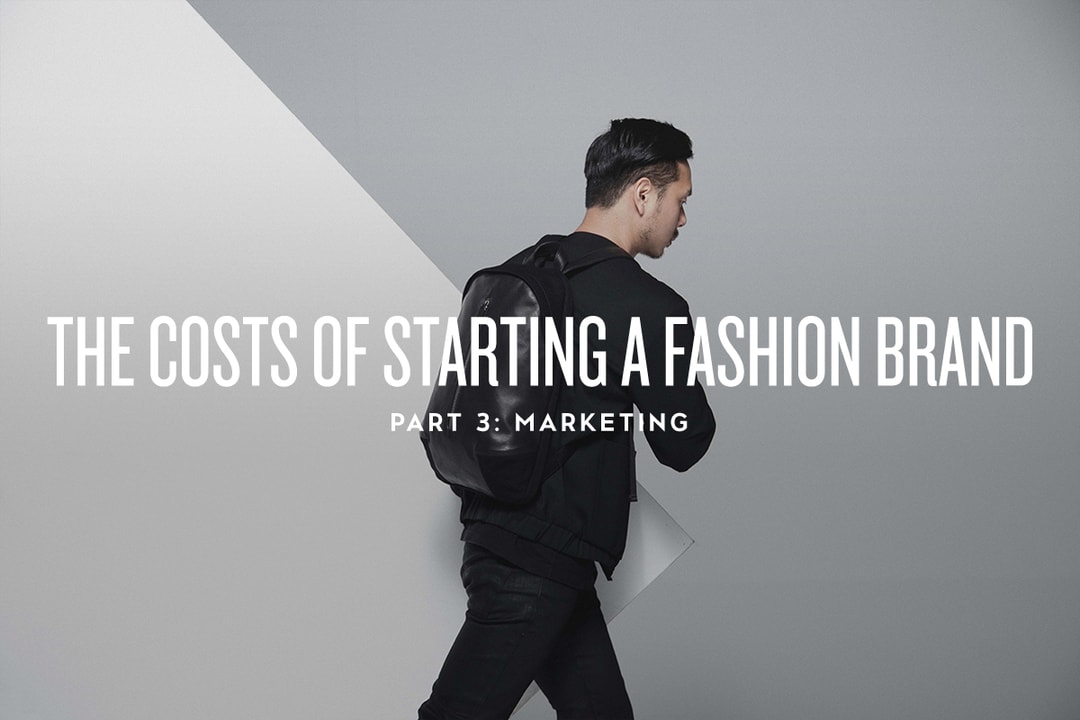 The Costs of Starting a Fashion Brand: Marketing