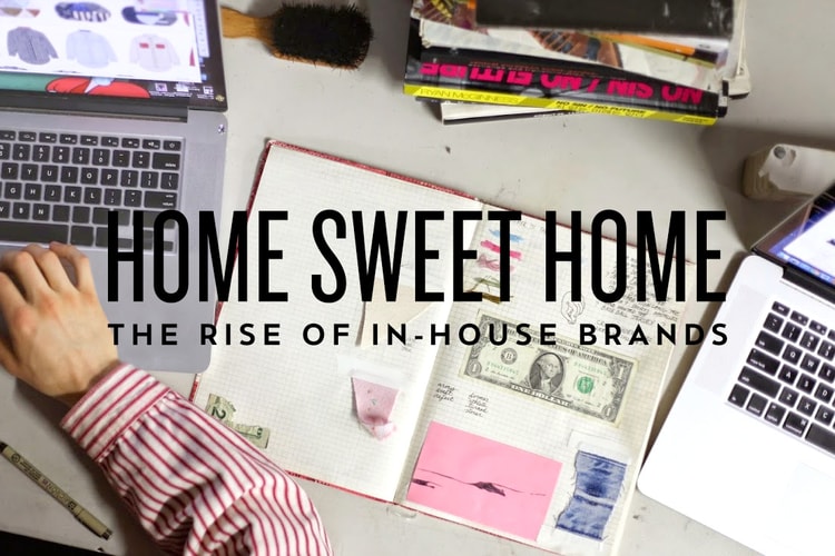 Home Sweet Home: The Rise of In-House Brands