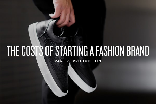 The Costs of Starting a Fashion Brand: Production