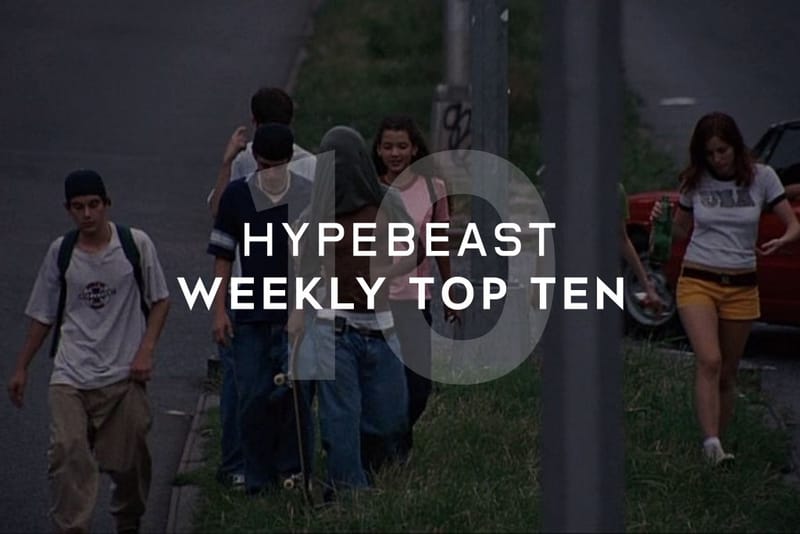 HYPEBEAST's Top 10 Posts of the Week