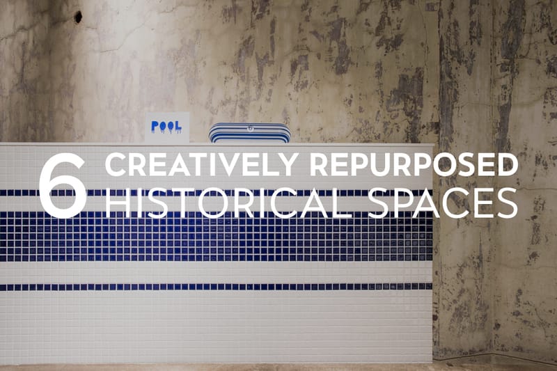 6 Creatively Repurposed Historical Spaces to Visit