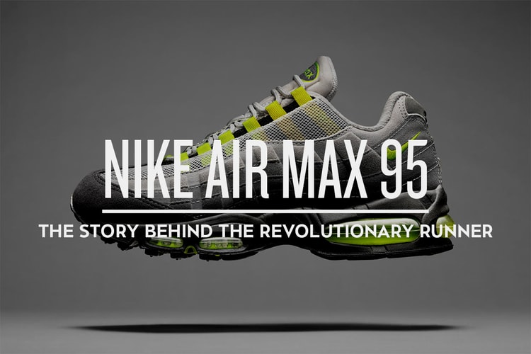 Nike Air Max 95: The Story Behind the Revolutionary Runner