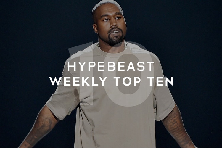 HYPEBEAST's Top 10 Posts of the Week