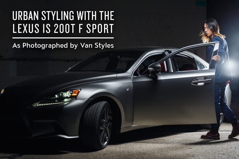 Urban Styling with the Lexus IS 200t F SPORT