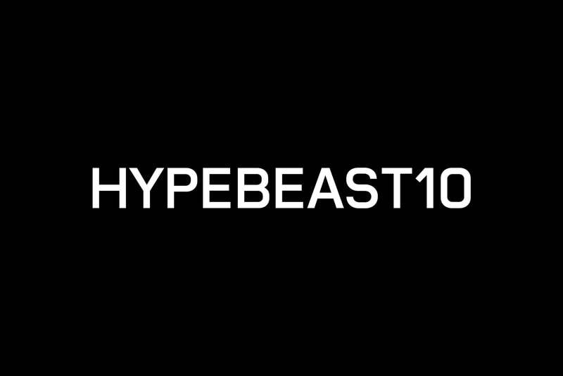 HYPEBEAST 10th Anniversary