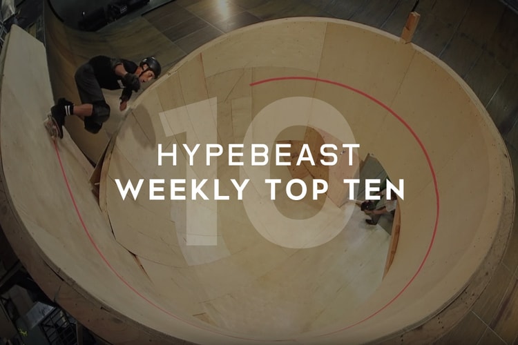 HYPEBEAST'S Top 10 Posts of the Week
