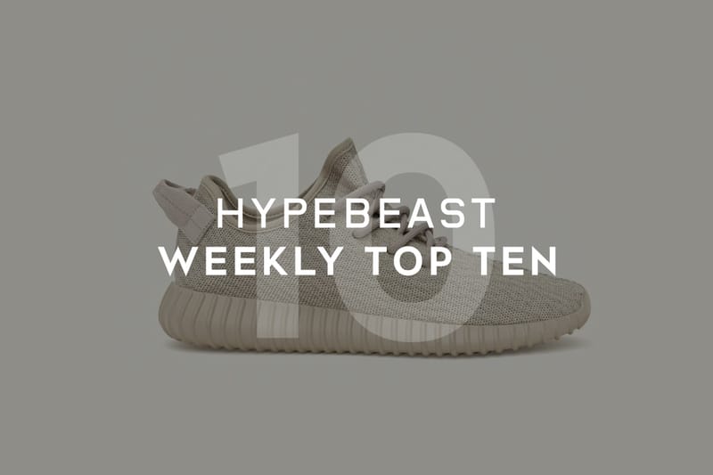 HYPEBEAST's Top 10 Posts of The Week