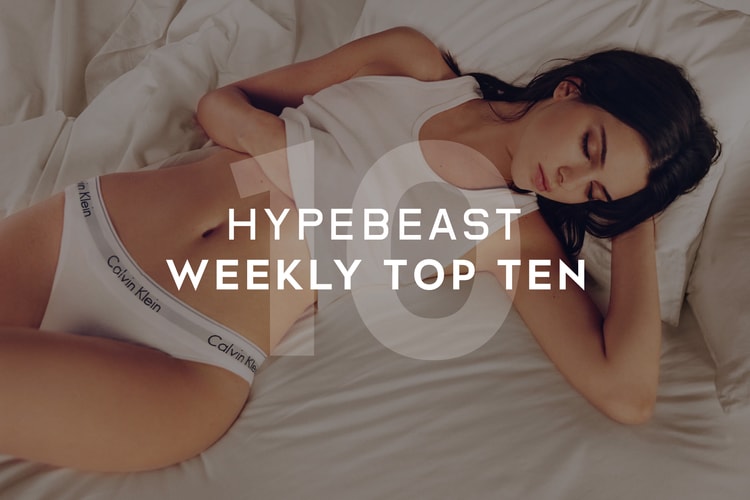 HYPEBEAST's Top 10 Posts of the Week