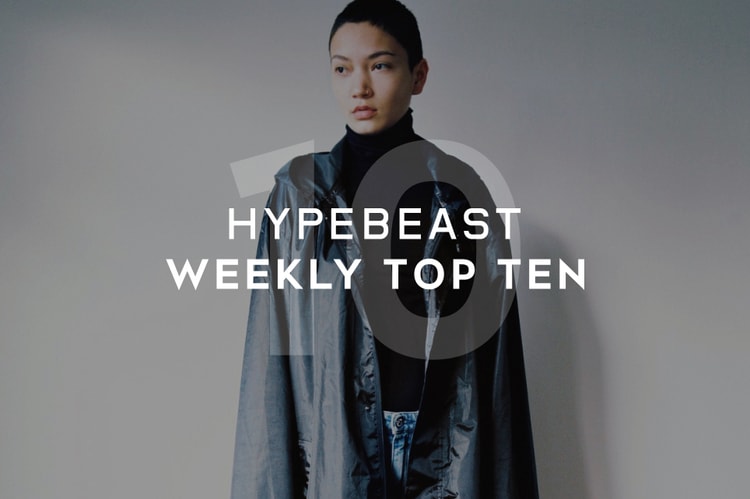 HYPEBEAST's Top 10 Posts of the Week