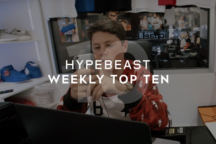 HYPEBEAST's Top 10 Posts of the Week