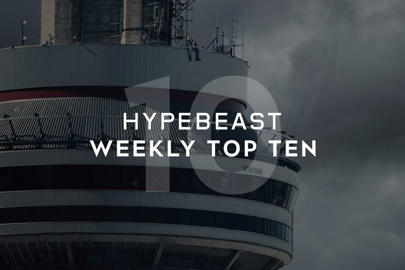 HYPEBEAST's Top 10 Posts of the Week