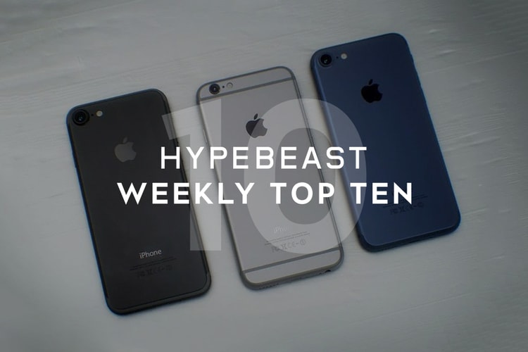 HYPEBEAST's Top 10 Posts of the Week