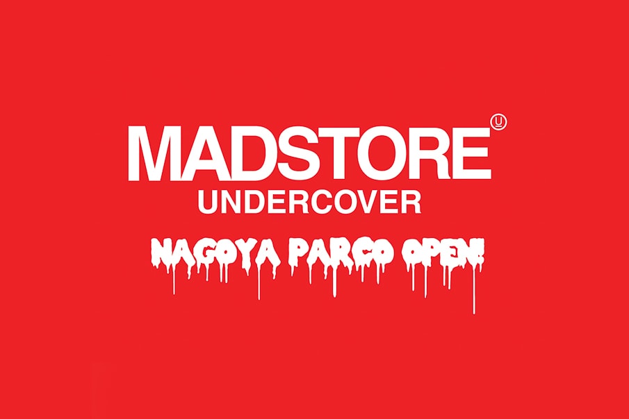 MADSTORE UNDERCOVER Nagoya PARCO JohnUNDERCOVER SueUNDERCOVER