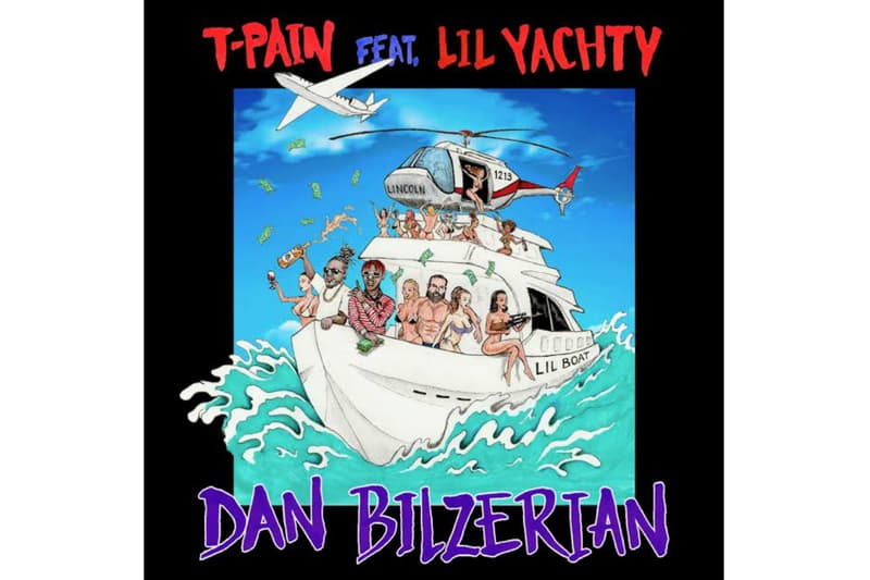 Stream T-Pain Lil Yachty New Single Dan Bilzerian