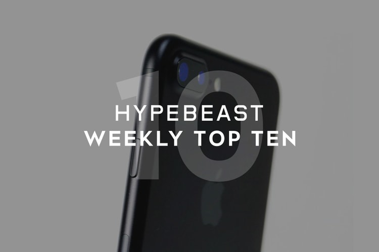 HYPEBEAST's Top 10 Posts of the Week