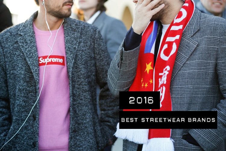 The Best Streetwear Brands of 2016