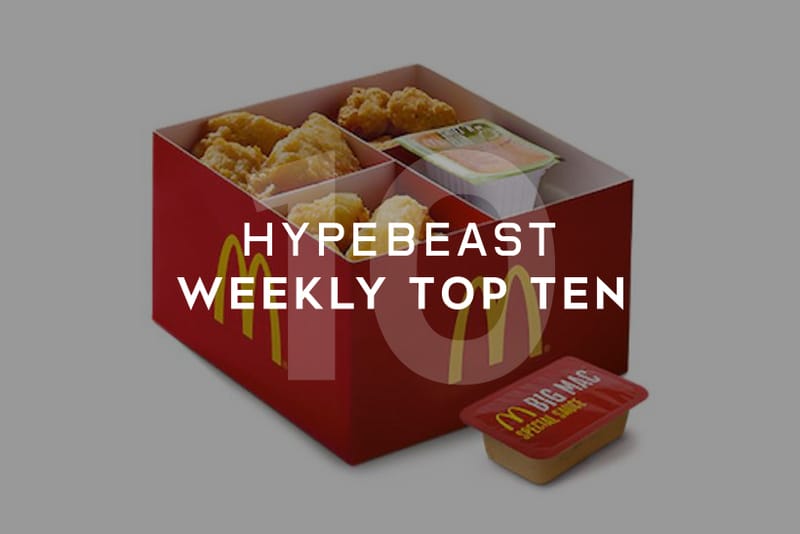 HYPEBEAST's Top 10 Posts of the Week