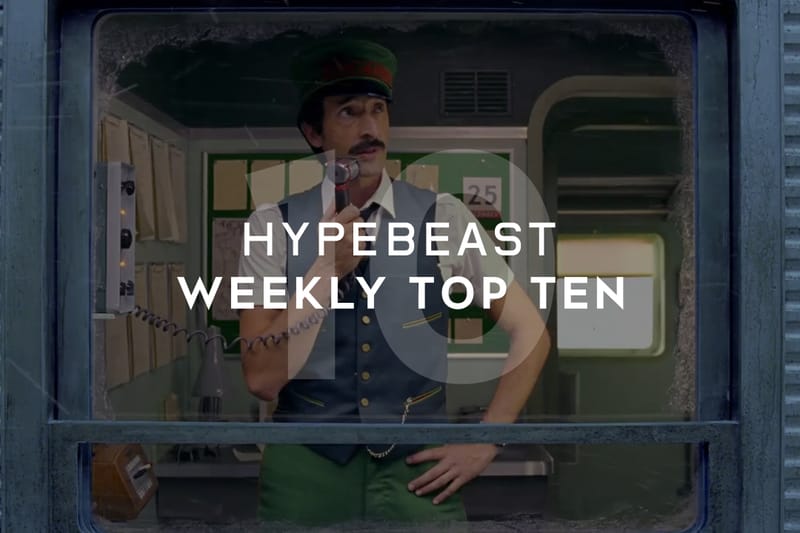 HYPEBEAST's Top 10 Posts of the Week