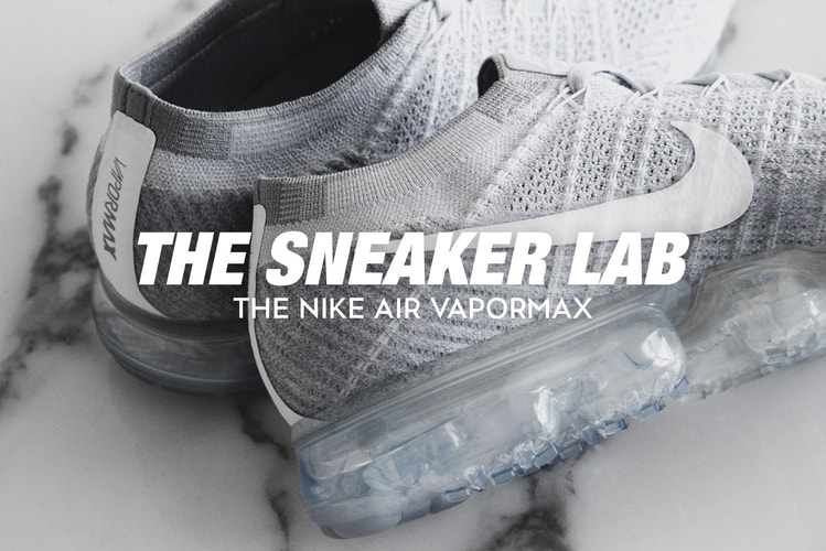 The Sneaker Lab by Andy Chiu: Investigating the Nike Air VaporMax