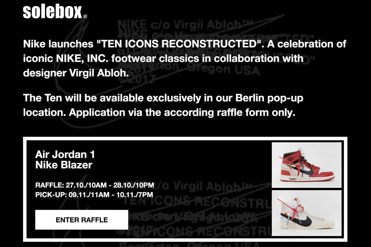 Virgil Abloh Nike The Ten Collection Jordan Brand Raffle Raffles Locations Release Info Dates Drops Footwear Sneakers Shoes Air Jordan 1 Blazer Air Max 90 97 VaporMax Hyperdunk 2017 Zoomfly Presto Air Force 1