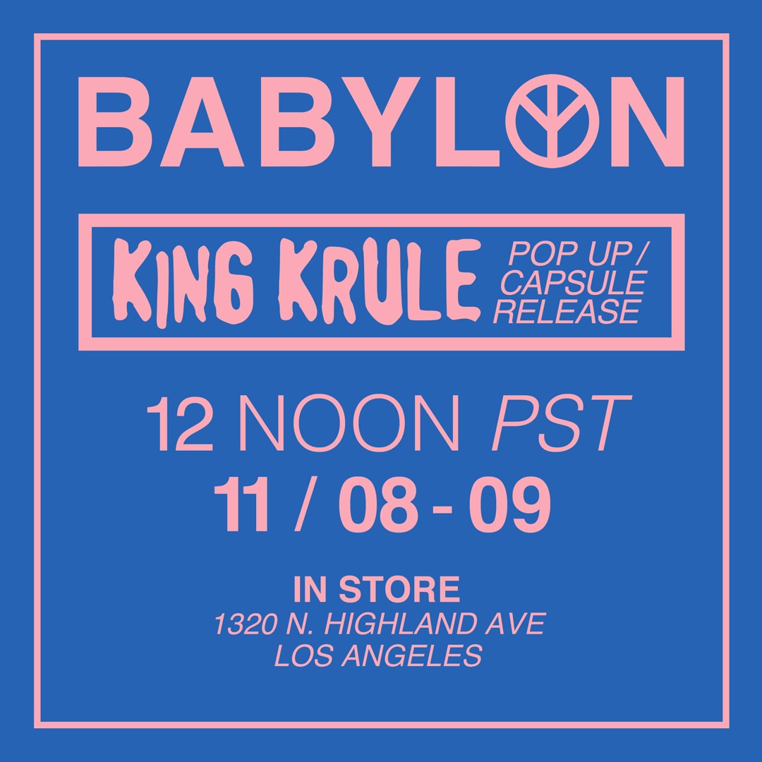 King Krule Babylon LA Capsule Collection Pop-Up Shop 2017 November 8 9 Release Date Info The Ooz Merchandise Collaboration Drop