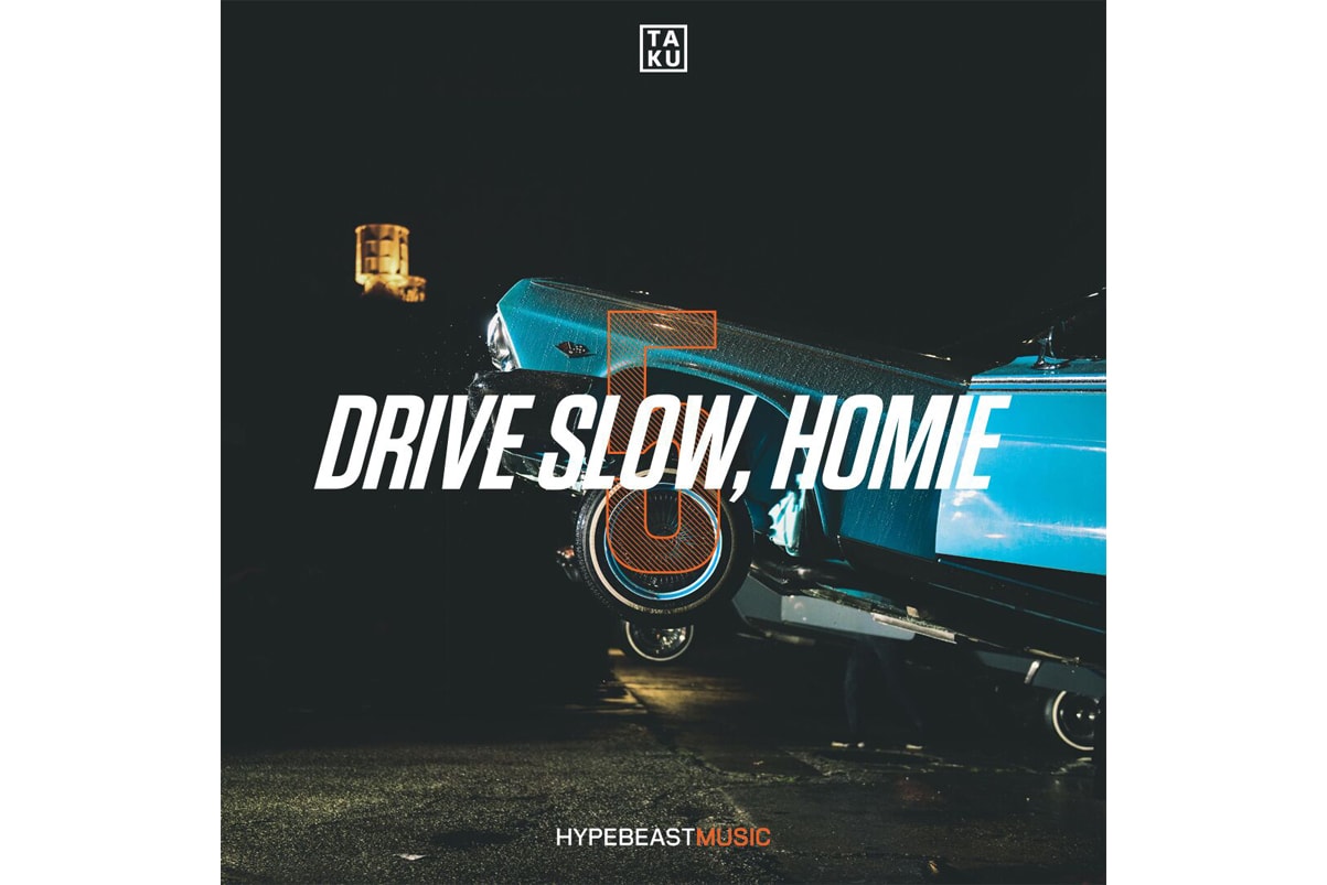 Ta ku Drive Slow Homie Vol 5 Mix