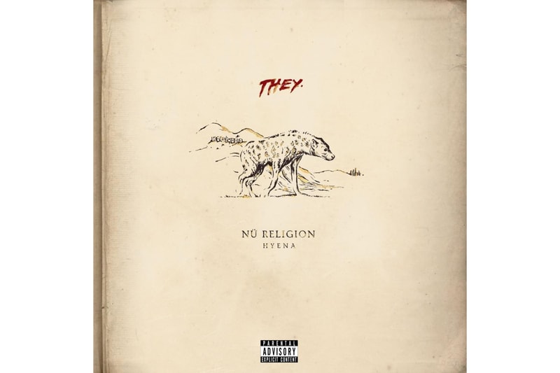 Stream THEY.'s Debut Album 'Nü Religion: Hyena'