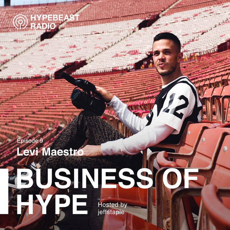 The Business of HYPE With jeffstaple, Episode 9: Levi Maestro