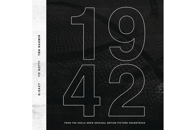 G-Eazy Yo Gotti YBN Nahmir 1942 Uncle Drew