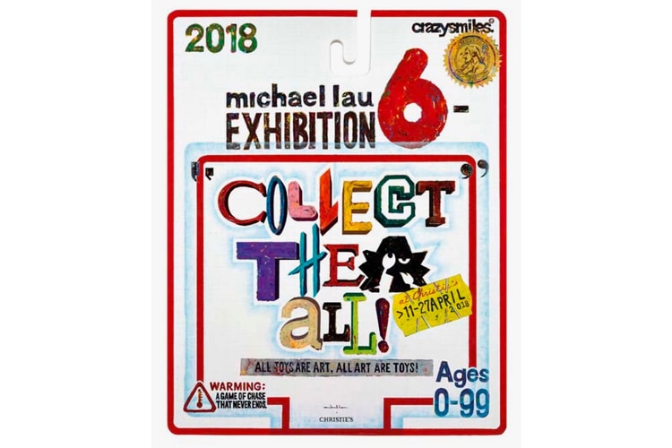 Michael Lau's "COLLECT THEM ALL!" Selling Exhibition to Show at Christie's Hong Kong