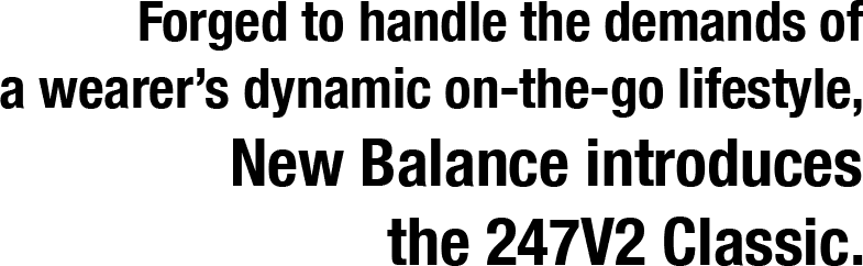 New Balance's 247v2 Classic Merges the Past With Contemporary Sophistication ad editorial