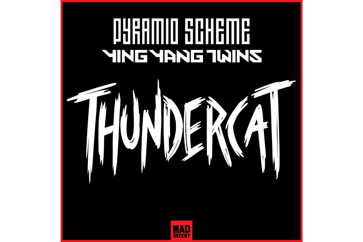 Pyramid Scheme & Ying Yang Twins - Thundercat