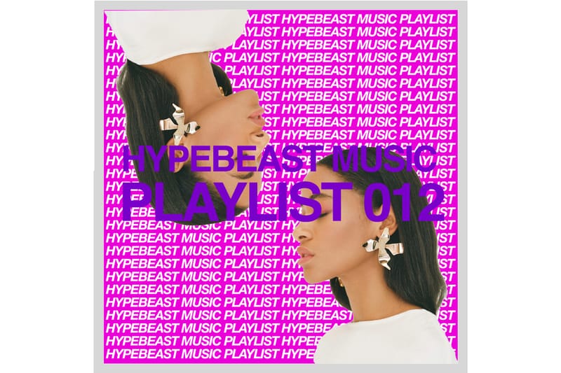 Stream HYPEBEAST Music Playlist 012