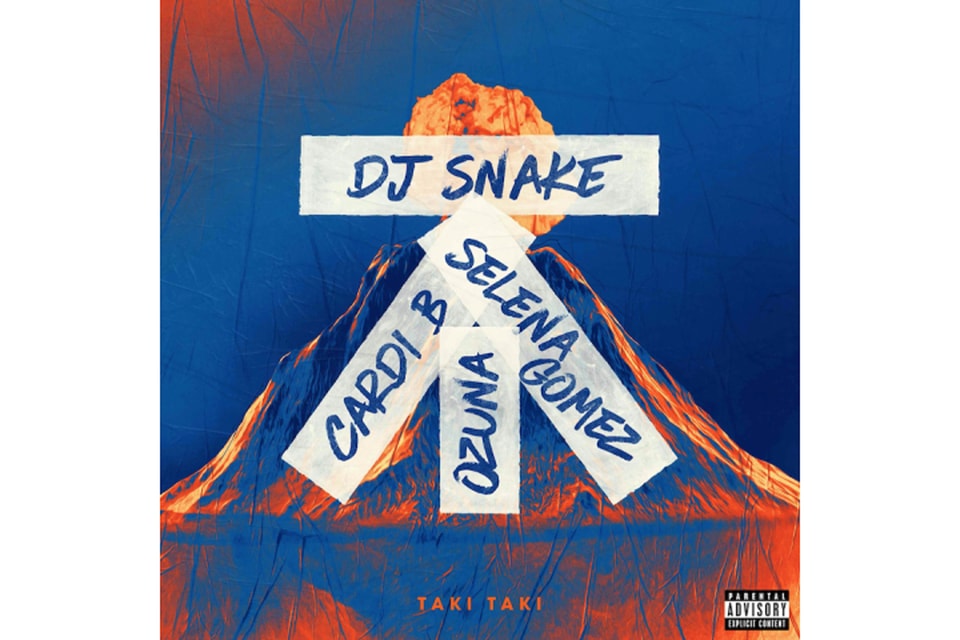 Dj Snake Cardi B Selena Gomez Drop Taki Taki Hypebeast Dj Snake Cardi B Selena Gomez Drop Taki Taki Hypebeast