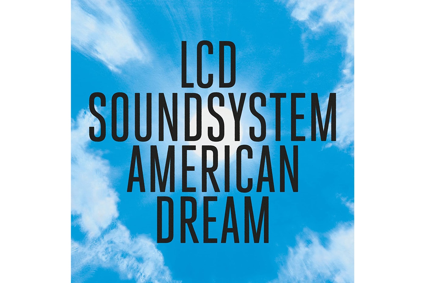 LCD Soundsystem American Dream Album Stream 2017 September 1
