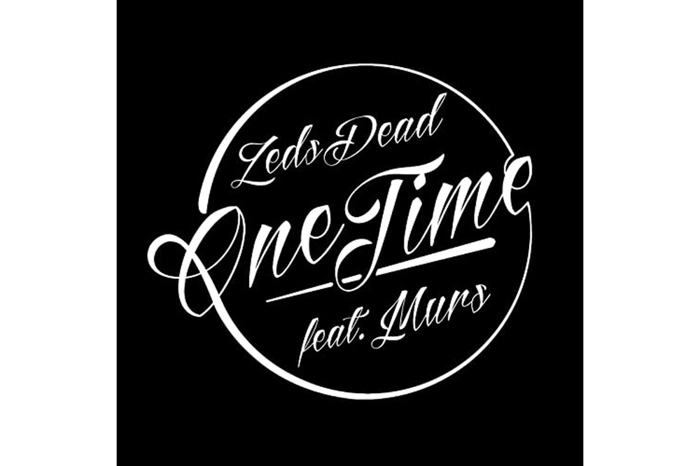 Zeds Dead featuring Murs - One Time