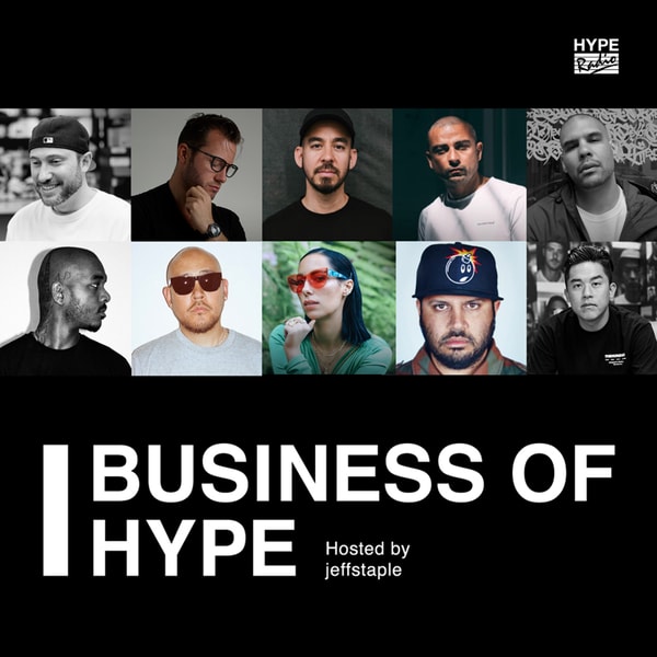 Business of HYPE With jeffstaple: The Best of Season 2
