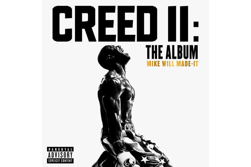 Mike WiLL Made-It Creed II Soundtrack Stream amen pre fight prayer with lil wayne do you need power walk out music bon iver we can hit round 1 crime mob slim jxmmi kill em with success eearz schoolboy q 2 chainz check nas rick ross fate young thug swae lee shea butter baby ari lennox j cole the mantra pharrell kendrick lamar watching me rae sremmurd kodak black f.i.g.h.t. gucci mane yg trouble quavo juicy j running asap rocky fer nicki minaj midnight tessa thompson gunna blass me demo ama lou ice cold final round vince staples ludwig goransson love me like that champion love ella mai