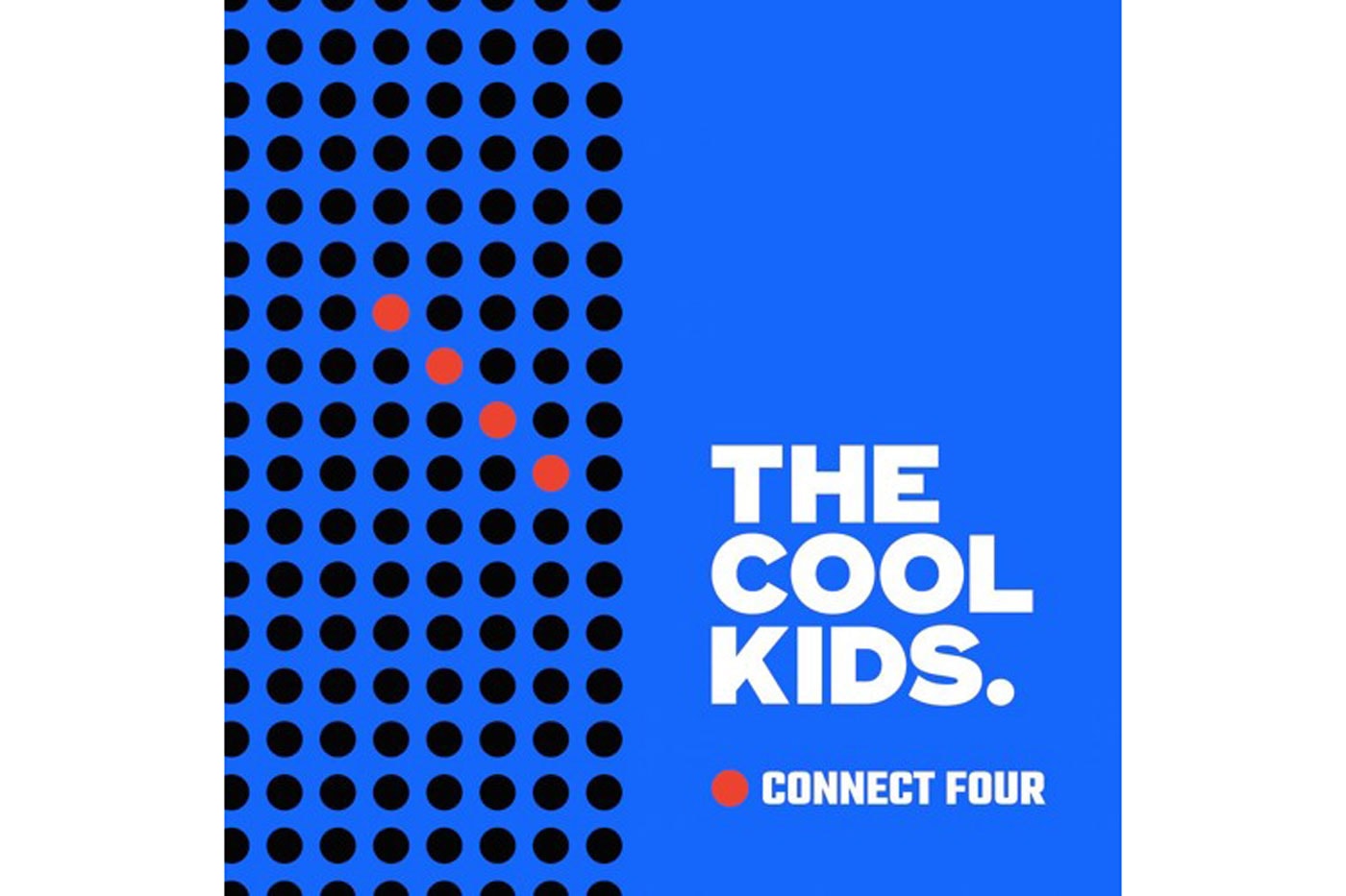 The Cool Kids Connect Four