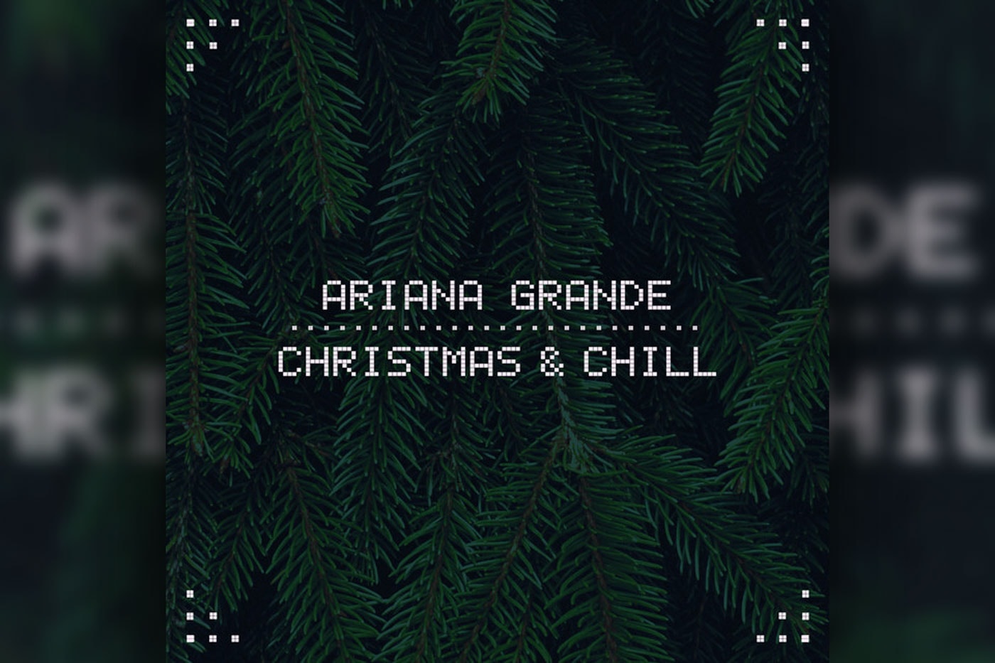 Ariana Grande Shares 'Christmas & Chill' EP