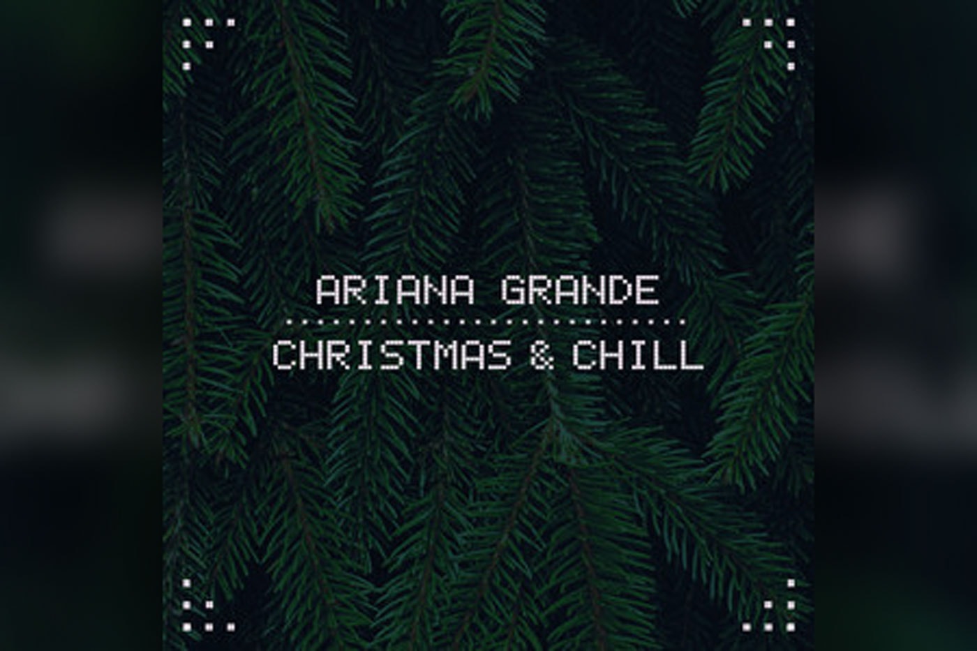 Ariana Grande Releases New EP, 'Christmas & Chill'