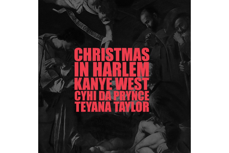 Kanye West Featuring Vado Jim Jones Cam Ron Cyhi Da Prynce Pusha T Musiq Teyana Taylor Big Sean Christmas In Harlem Hypebeast Christmas In Harlem Big Sean 2021