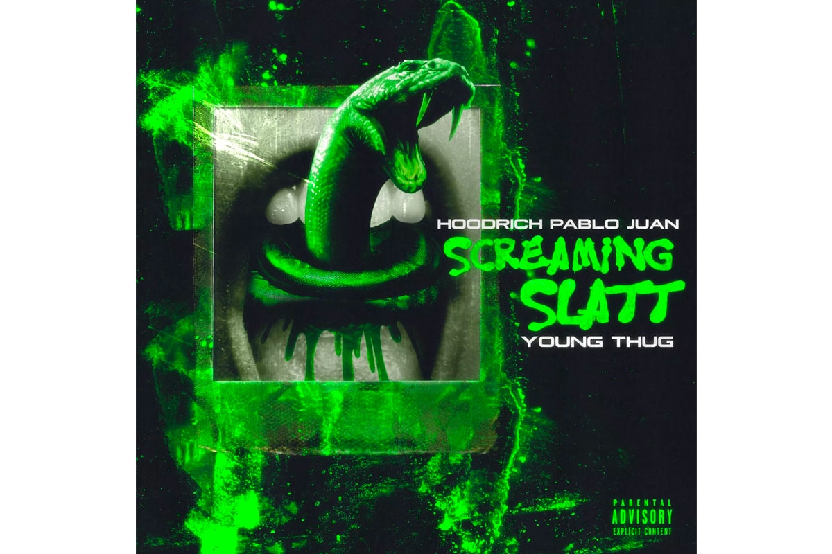 Hoodrich Pablo Juan Young Thug Screaming Slatt Blo Stream New Track Song 2019