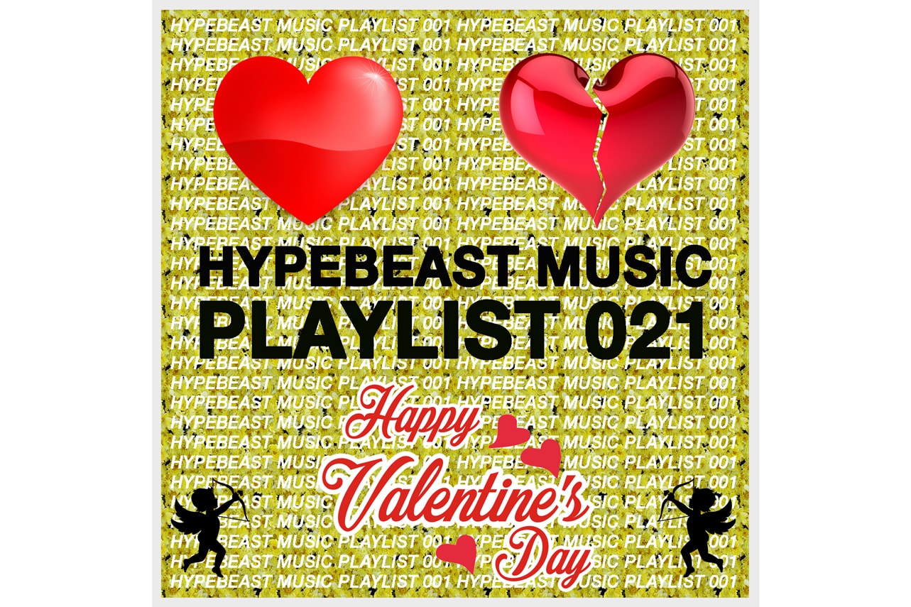 Valentine's Day HYPEBEAST Music Playlist
