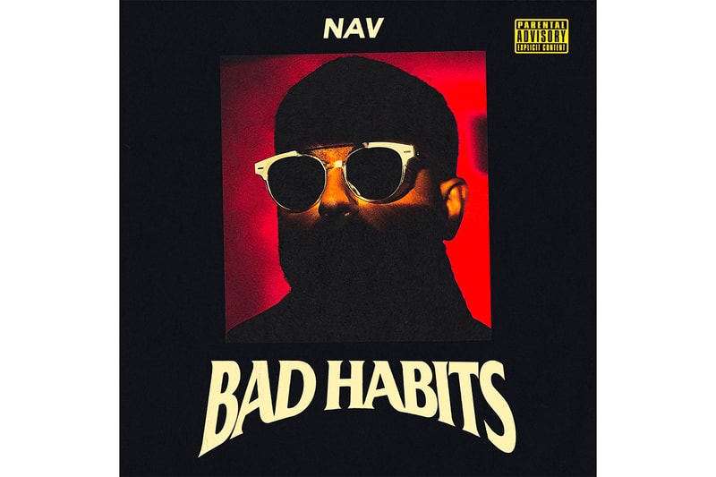NAV Bad Habits Album Stream XO The Weeknd Meek Mill Young Thug Gunna Lil Durk