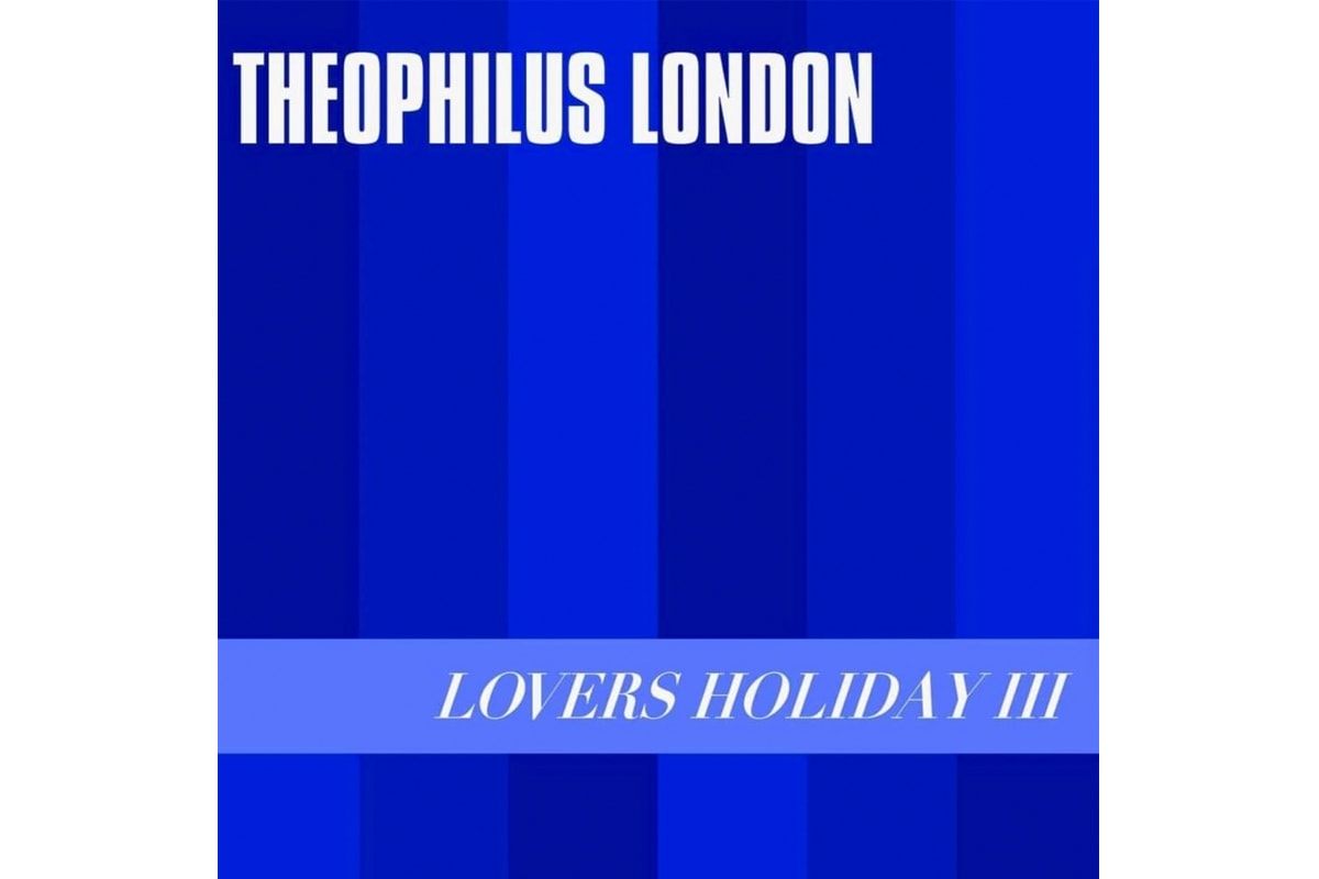 Theophilus London 'Lovers Holiday III' EP Stream Lil Yachty Ian Isaiah instrumental interlude seals solo remix reprise gospel music hip hop rap 