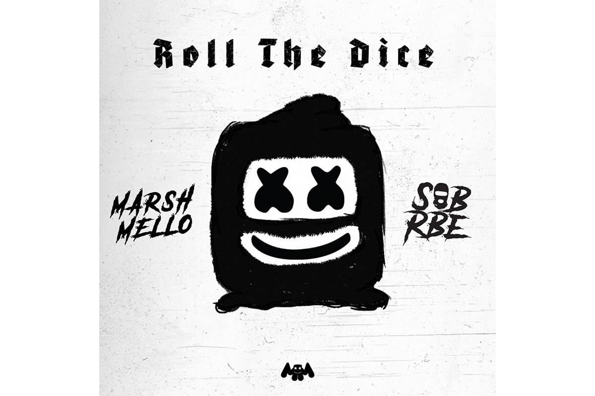 SOB X RBE Roll the Dice EP Featuring Marshmello Stream 
